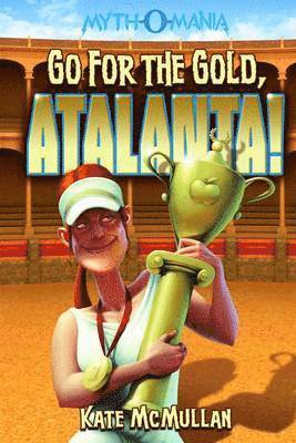 Kate McMullan, Kate Mcmullan - Go for the Gold, Atalanta!, Häftad
