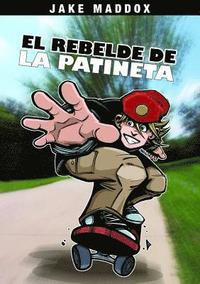 bokomslag El Rebelde de la Patineta