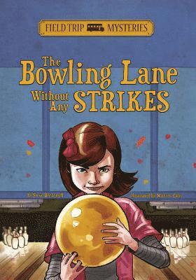 Steve Brezenoff - Field Trip Mysteries: The Bowling Lane Without Any Strikes, Häftad