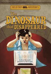 bokomslag Field Trip Mysteries: The Dinosaur That Disappeared