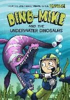 Dino-Mike and the Underwater Dinosaurs 1