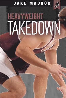 Heavyweight Takedown 1