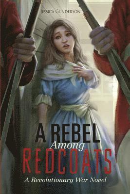 bokomslag A Rebel Among Redcoats