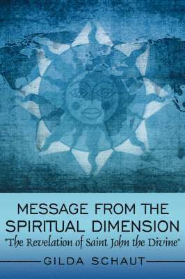 Message From the Spiritual Dimension 1