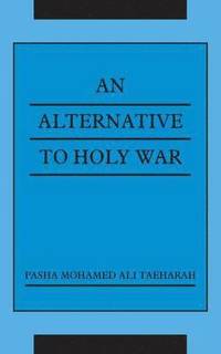 bokomslag An Alternative To Holy War