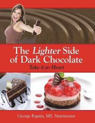 George Rapitis, George Rapitis Nutritionist, George Rapitis MS. Nutritionist - Lighter Side of Dark Chocolate, Häftad