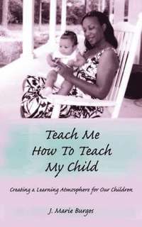 bokomslag Teach Me How to Teach My Child
