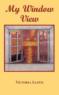 Victoria Lloyd - My Window View, Häftad