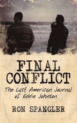 Final Conflict-The Last American Journal of Eddie Johnson 1