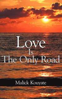 bokomslag Love Is The Only Road