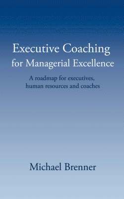 Michael Brenner - Executive Coaching for Managerial Excellence, Häftad