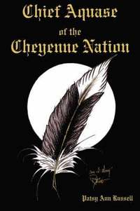 bokomslag Chief Aquase of the Cheyenne Nation