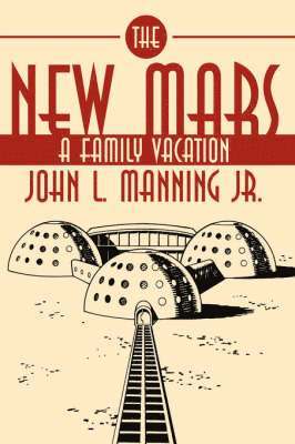 John L. Manning Jr. - New Mars, Inbunden
