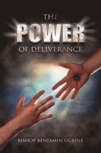 bokomslag The Power Of Deliverance
