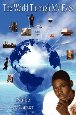 Najee K. Carter, K. Carter, Najee - World Through My Eyes, Häftad