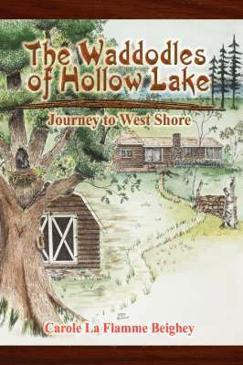Carole La Flamme Beighey - Waddodles of Hollow Lake, Inbunden