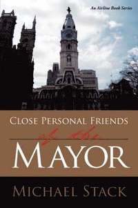 bokomslag Close Personal Friends of the Mayor