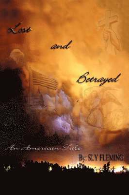 Lost & Betrayed (An American Tale) 1