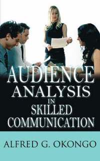 bokomslag Audience Analysis in Skilled Communication