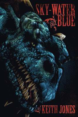 Keith Jones - Sky-Water Blue, Häftad