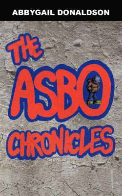 The ASBO Chronicles 1