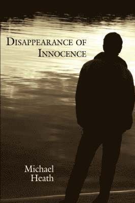 Michael Heath - Disappearance of Innocence, Häftad