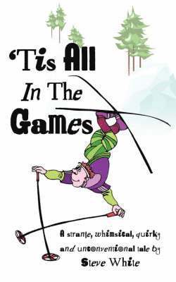 Steve White - 'Tis All In The Games, Häftad