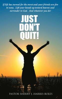 Just Don't Quit! 1