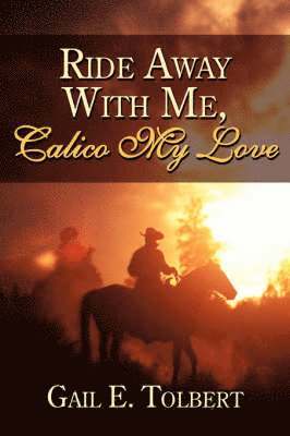 Ride Away With Me, Calico My Love 1