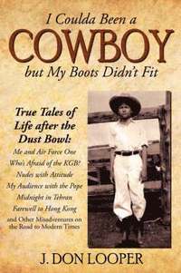 bokomslag I Coulda Been a Cowboy but My Boots Didn't Fit