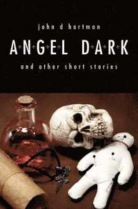 bokomslag Angel Dark and Other Short Stories