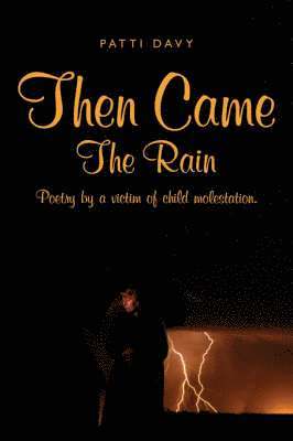 Then Came The Rain 1