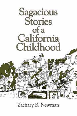 Sagacious Stories of a California Childhood 1