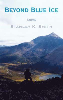 Stanley K. Smith, K. Smith, Stanley - Beyond Blue Ice, Häftad