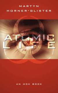 bokomslag Atomic Life