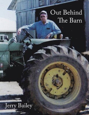Jerry Bailey - Out Behind The Barn, Häftad