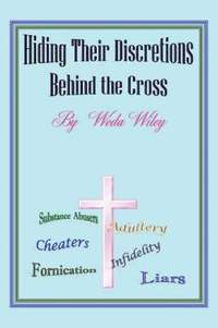bokomslag Hiding Their Discretions Behind the Cross