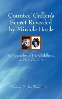 bokomslag Countee' Cullen's Secret Revealed by Miracle Book