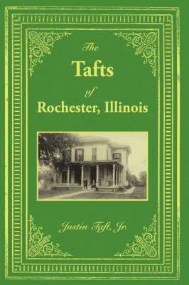 The Tafts of Rochester, Illinois 1