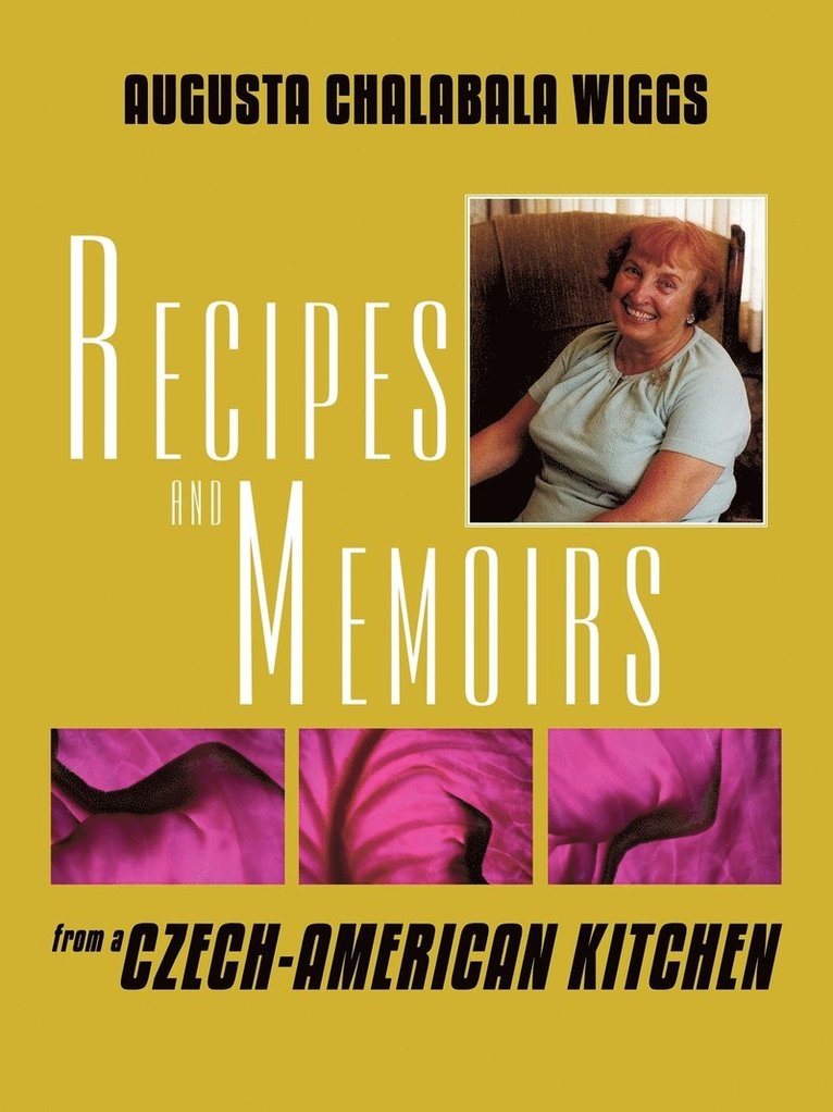 Recipes and Memoirs from a Czech-American Kitchen 1