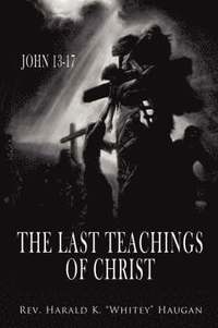 bokomslag The Last Teachings of Christ