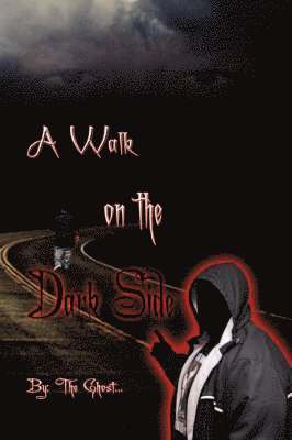 A Walk on the Dark Side 1