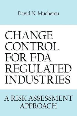 bokomslag Change Control for Fda Regulated Industries