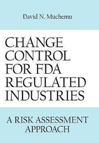 bokomslag Change Control for Fda Regulated Industries