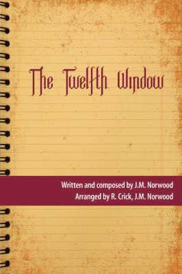 J.M. Norwood, J. M. Norwood - Twelfth Window, Häftad