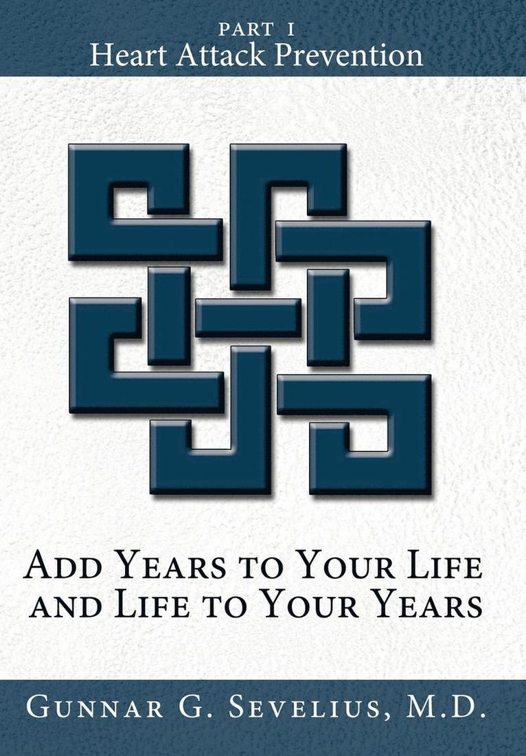 Add Years to Your Life and Life to Your Years 1