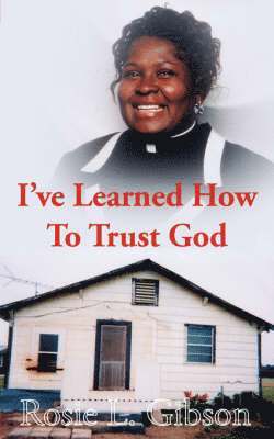bokomslag I've Learned How to Trust God