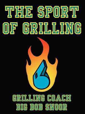 The Sport of Grilling 1