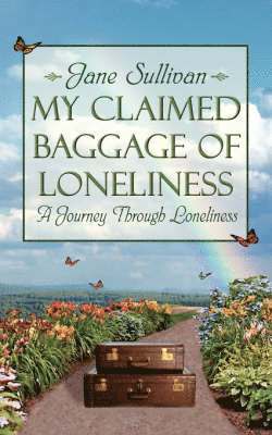 bokomslag My Claimed Baggage Of Loneliness