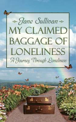 Jane Sullivan - My Claimed Baggage Of Loneliness, Häftad